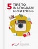 5 TIPS TO INSTAGRAM GREATNESS